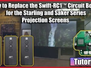 Swift-RC1™ circuit board for Starling & Saker projection screens, easy replacement guide.
