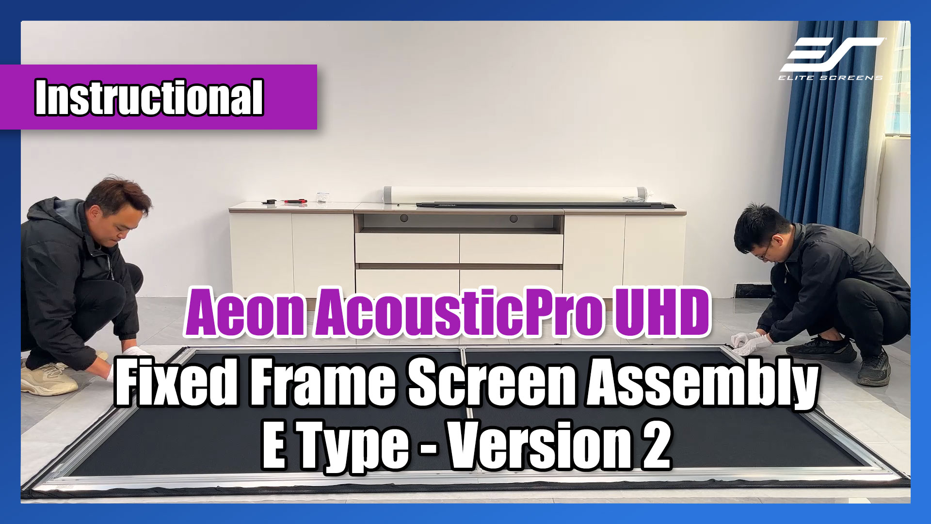 Elite Screens Aeon AUHD E-Type Version 2 – Complete Assembly Process