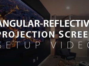 Angular-Reflective Projection Screen Setup Instructions