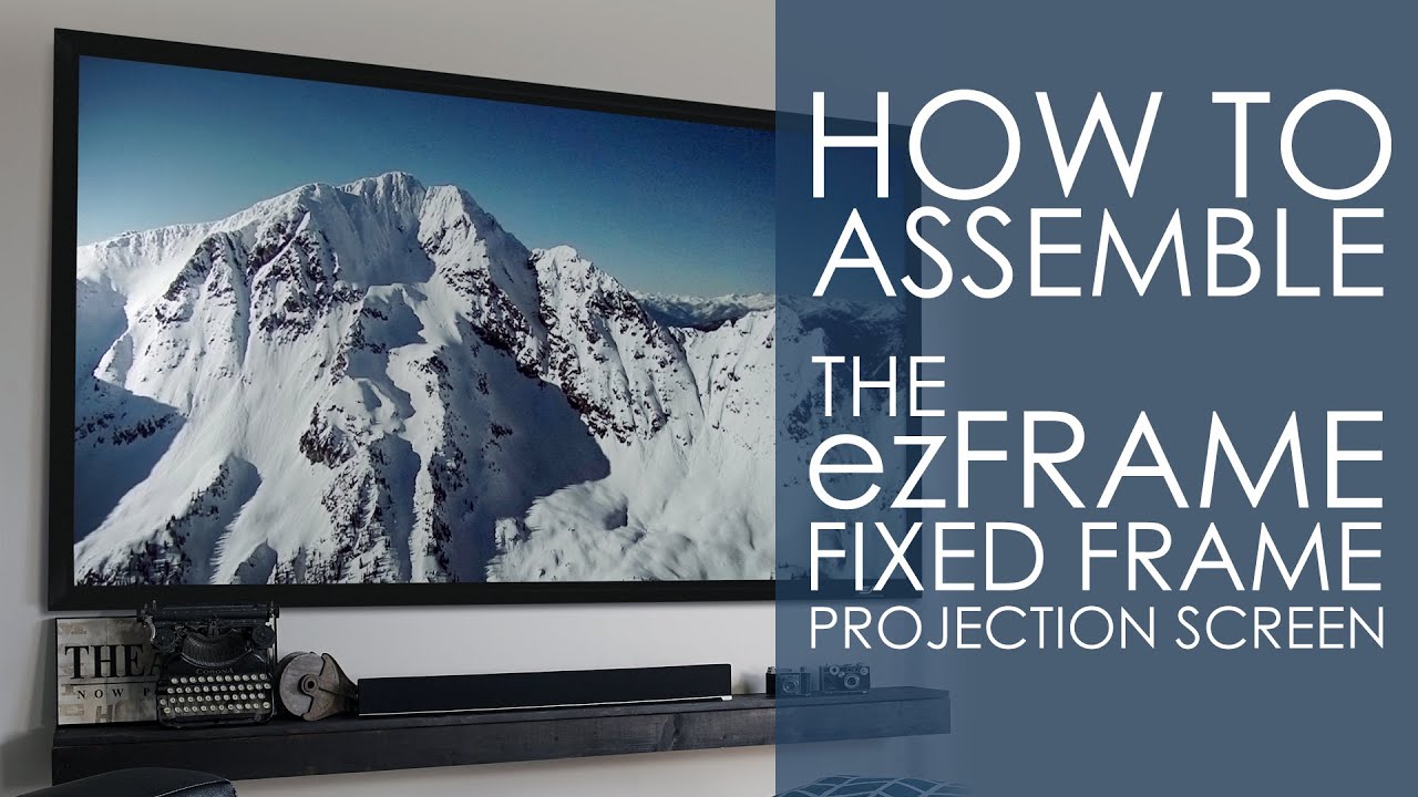How To Assemble Elite Screens' ezFrame Projection Screen with CineGrey 5d Screen Material