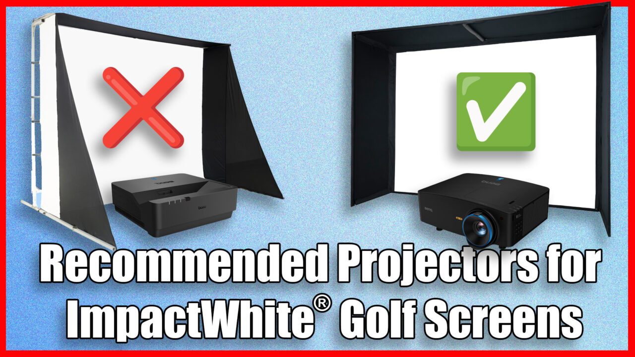 Recommended Projectors for Golf Simulators and ImpactWhite® Screens| Animation