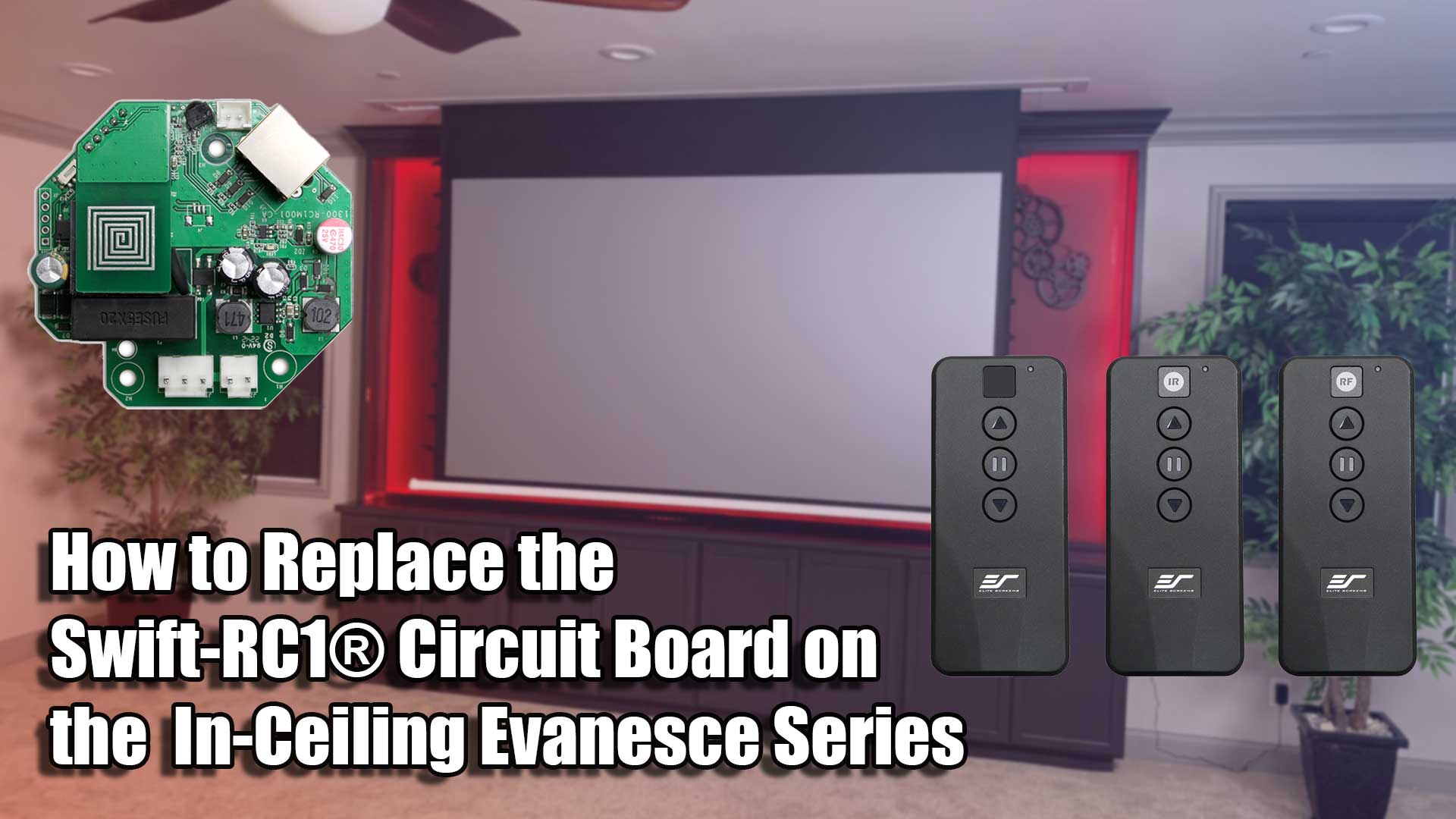 How to Replace the SWIFT-RC1® Circuit Board | In-Ceiling Evanesce Projector Screens