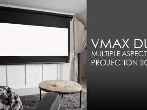 VMAX Dual® Series projector screen with multiple aspect ratio options.