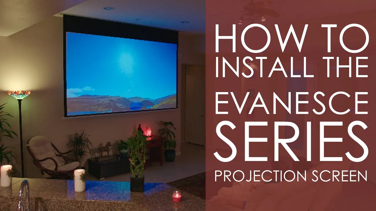 How To Install the Evanesce Series Projector Screen